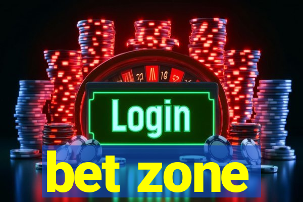 bet zone